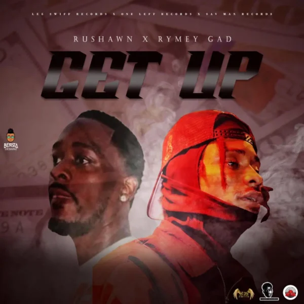 Rushawn X Rymey Gad - Get Up