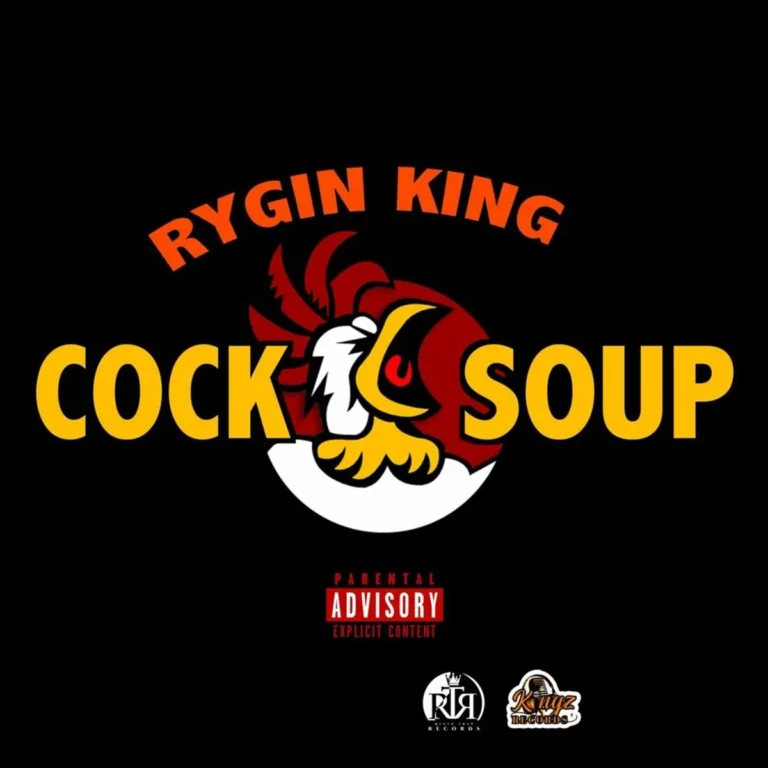 Rygin King – Cock Soup Rygin King - Cock Soup