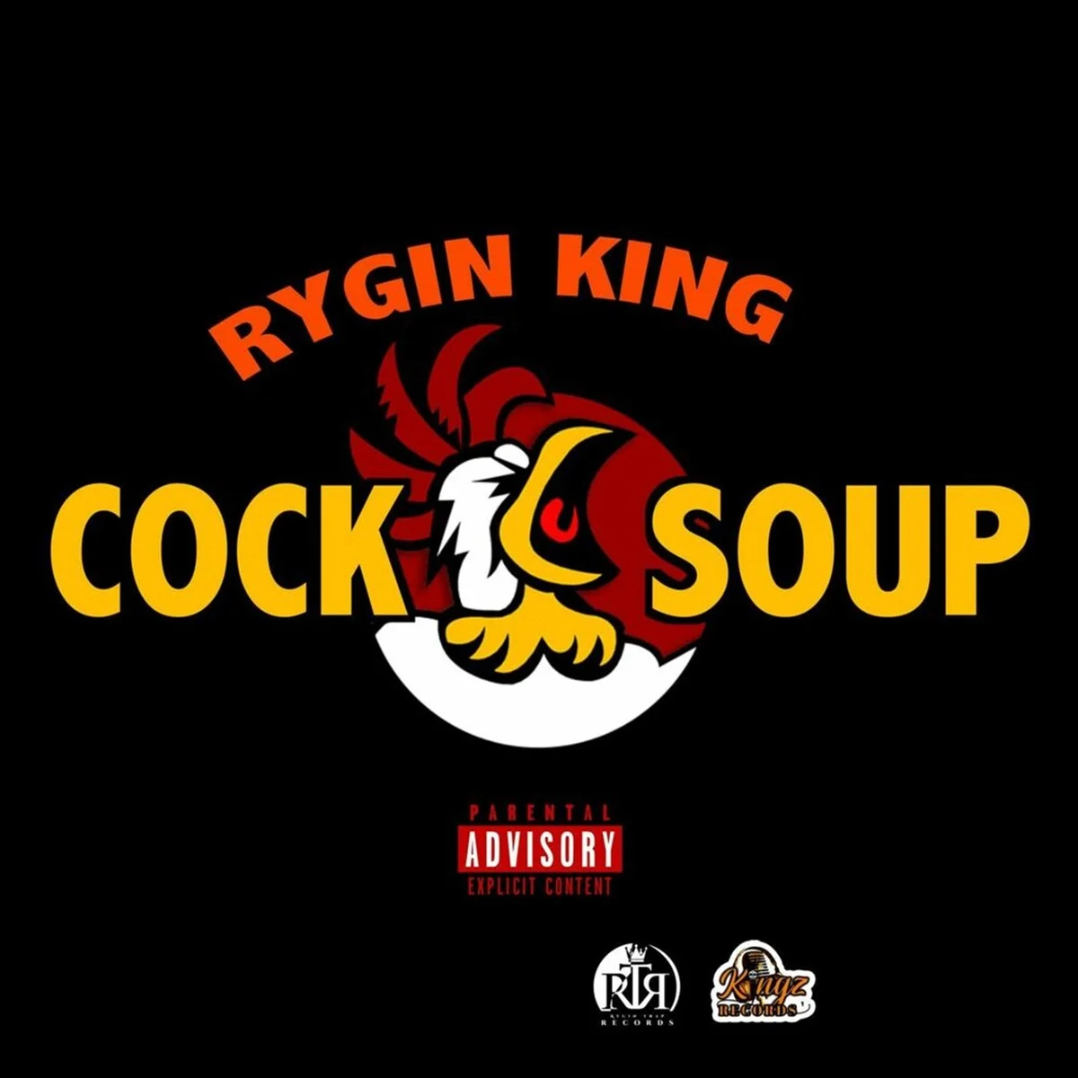 Rygin King - Cock Soup