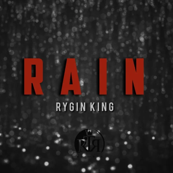 Rygin King – Rain Rygin King - Rain