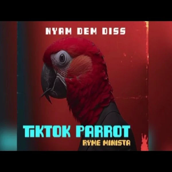 Ryme Minista - Tiktok Parrot