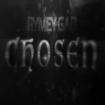 Rymey Gad – Chosen