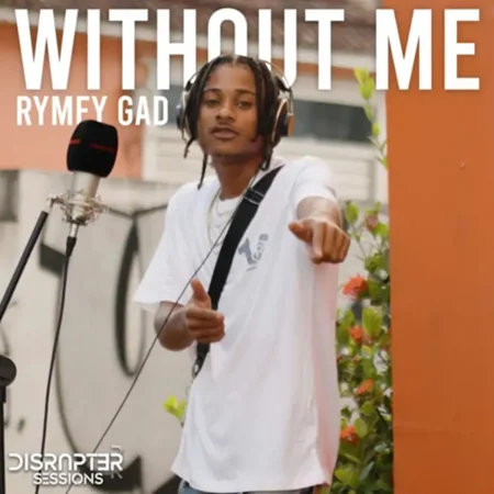Rymey Gad - Without Me