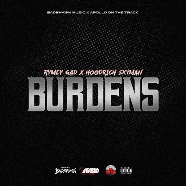 Rymey Gad X Hoodrich Skyman - Burdens Rymey Gad X Hoodrich Skyman - Burdens