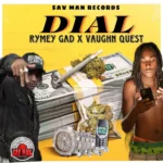 Rymey Gad x Vaughn Quest – Dial
