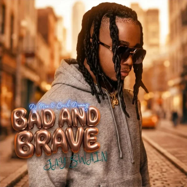 Jay Swain - Bad And Brave (Wyfl Riddim)