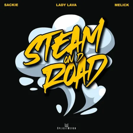 Sackie X Lady Lava X Melick - Steam On D Road
