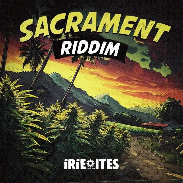 Sacrament Riddim - Irie Ites Records