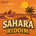 Sahara Riddim – Johari Records