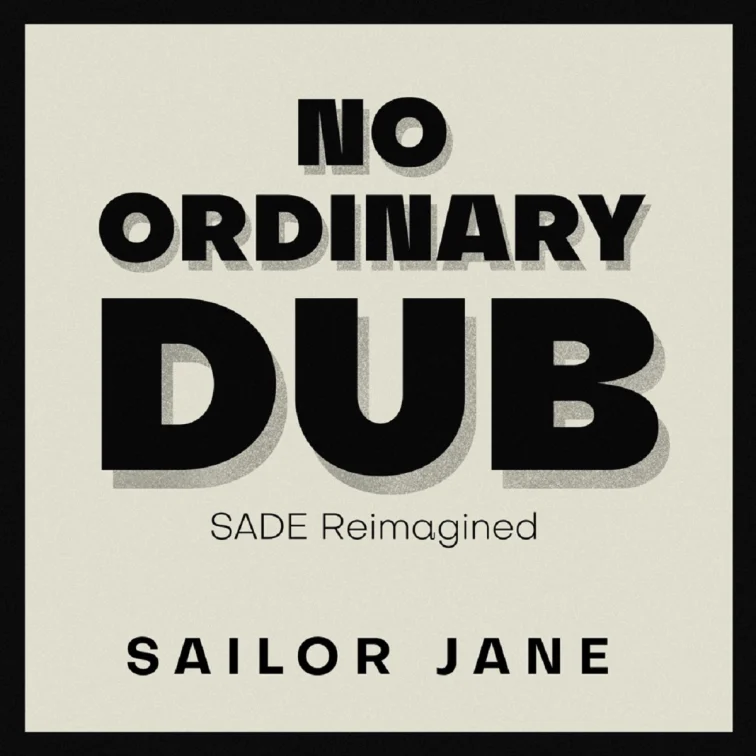 Sailor Jane - No Ordinary Dub Album