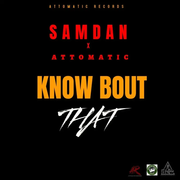Samdan X Attomatic - Know Bout That