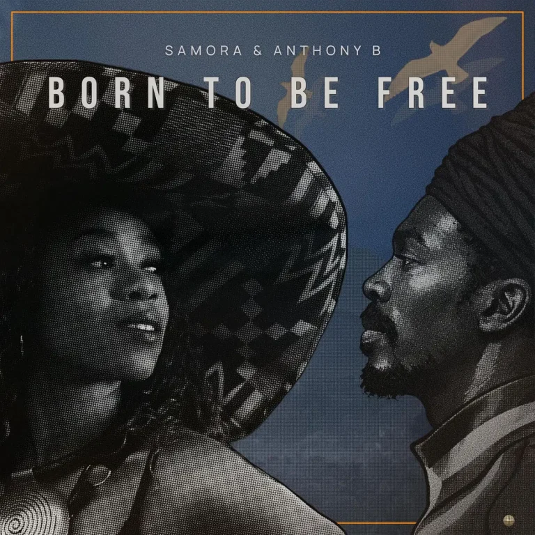 Samora & Anthony B - Born To Be Free