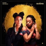 Samora & Zoe Mazah – Queens