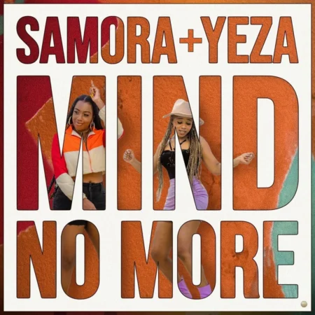 Samora X Yeza - Mind No More