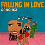 Sanchez – Falling In Love