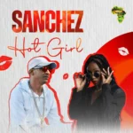 Sanchez – Hot Girl