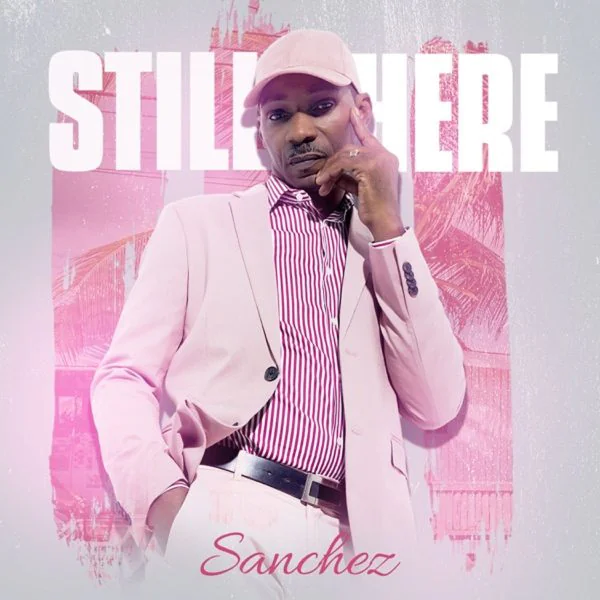 sanchez - still here