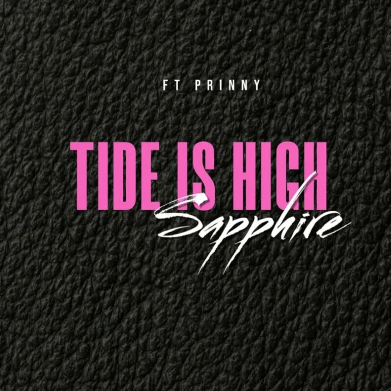 Sapphire Ft. Prinny – The Tide Is High Sapphire Ft. Prinny - The Tide Is High