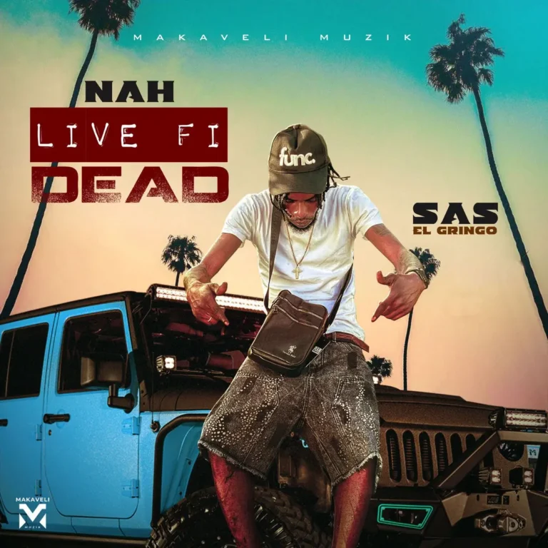 Sas El Gringo – Nah Live Fi Dead Sas El Gringo - Nah Live Fi Dead