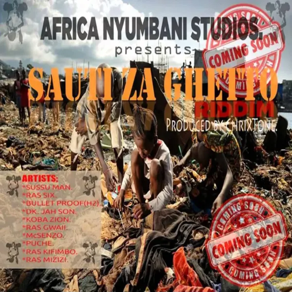 Sauti Za Ghetto Riddim Sauti Za Ghetto Riddim - Africa Nyumbani Studio