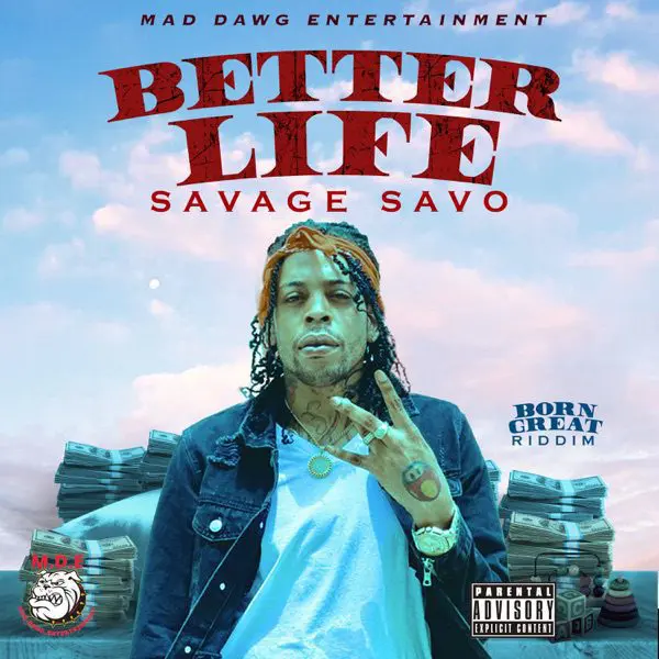 savage savo - better life