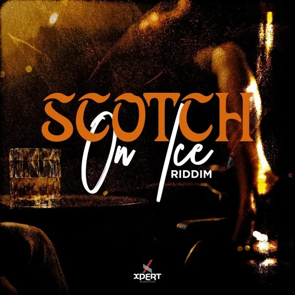 Scotch On Ice Riddim - Xpert Productions