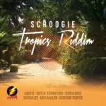 Scroogie Tropics Riddim – Little Thunder Music