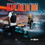 Sean Paul x Stalk Ashley – Ready For The Ride