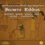 Secrets Riddim (2026) – Black Revelationz Music