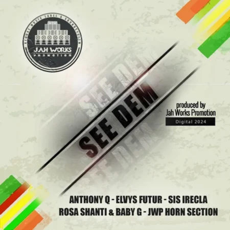See Dem Riddim – Jah Works Promotion See Dem Riddim - Jah Works Promotion