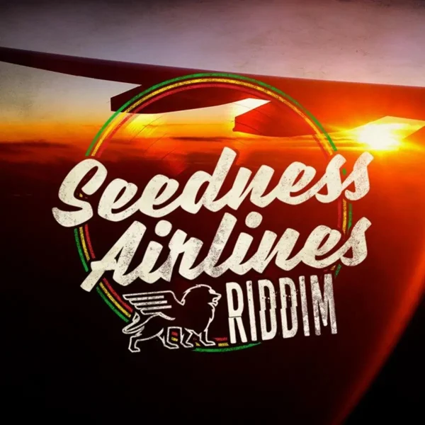 Seedness Airlines Riddim - Seedness Records