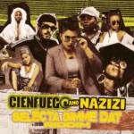 Selecta Gimme Dat Riddim – Cienfuego Music