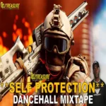 Self Protection Dancehall Mixtape – Dj Treasure