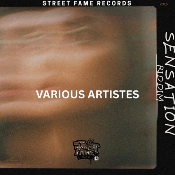 Sensation Riddim - Street Fame Records Sensation Riddim - Street Fame Records