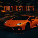 Serani – For The Streets