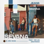 Sevana Ft. Teflon Zincfence – Jeans N’ Marina