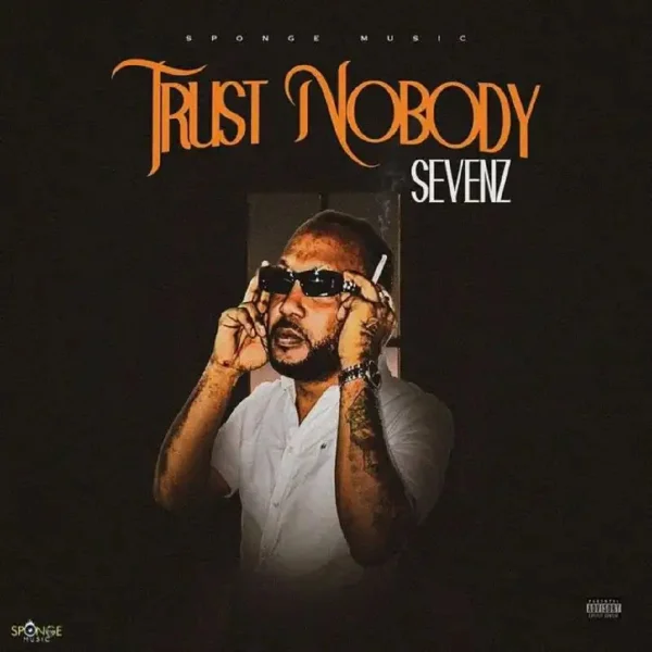 Sevenz - Trust Nobody