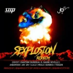 Sexplosion Riddim – Stick To The Plan Entertainment