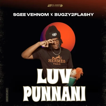 Sgee Vehnom X Bugzy2flashy - Luv Punnani