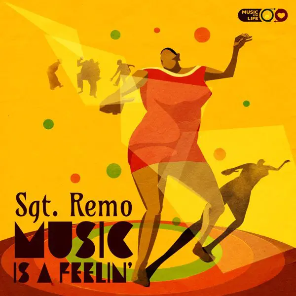 sgt. remo - music is a feelin'