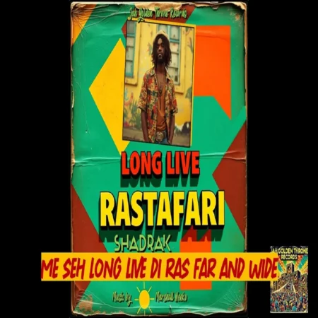 Shadrak & Marshall Neeko - Long Live Rastafari