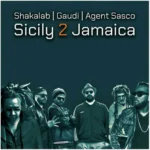 Shakalab Ft. Gaudi & Agent Sasco – Sicily 2 Jamaica