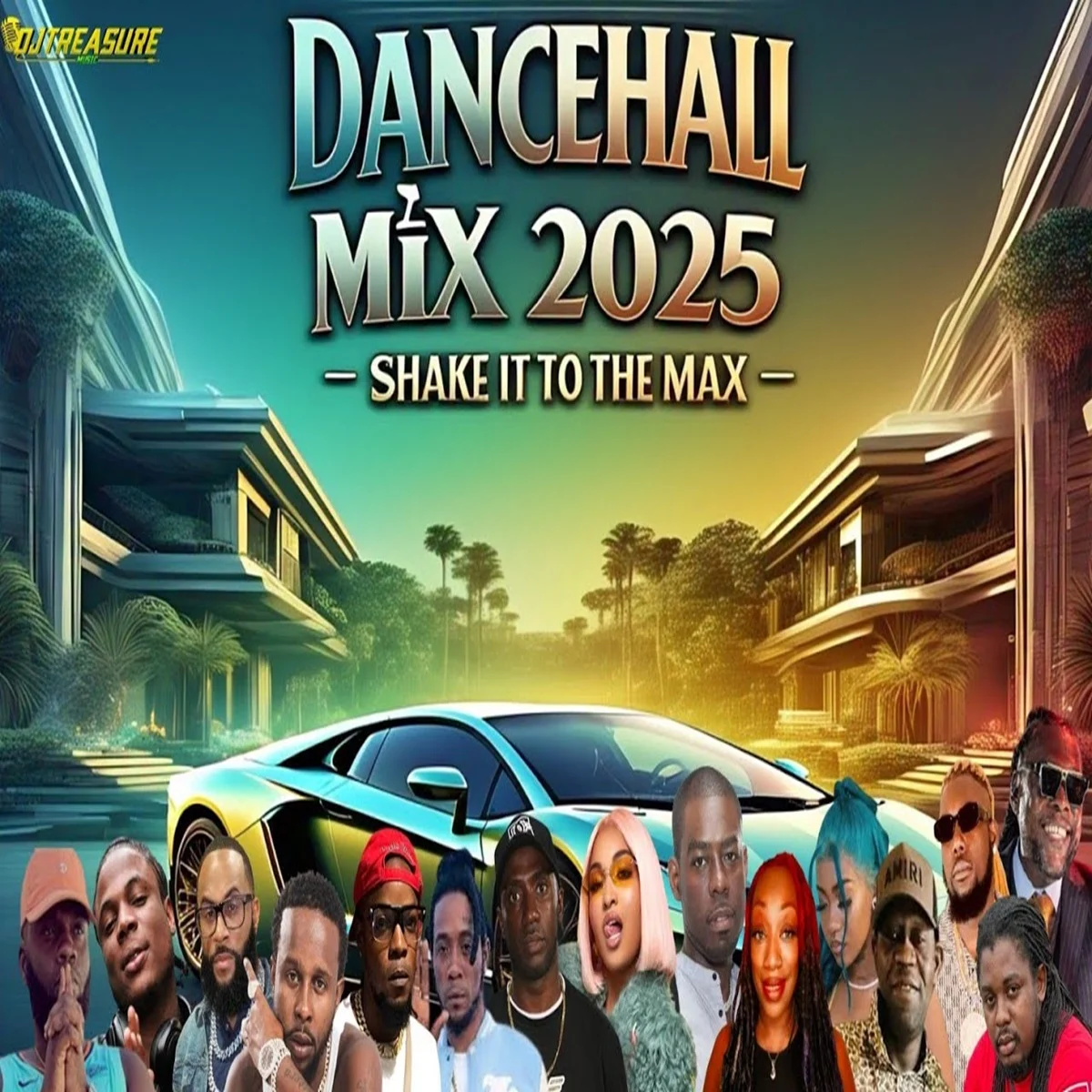 Shake It To The Max Dancehall Mix - Dj Treasure