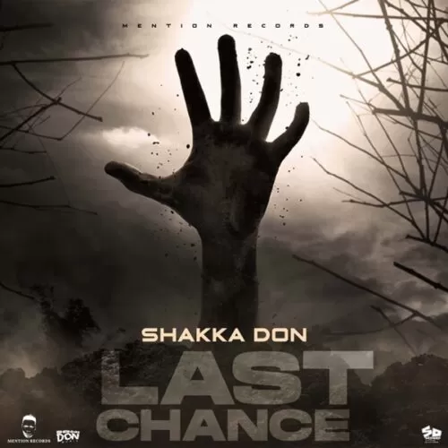 shakka don feat. mention on da track - last chance