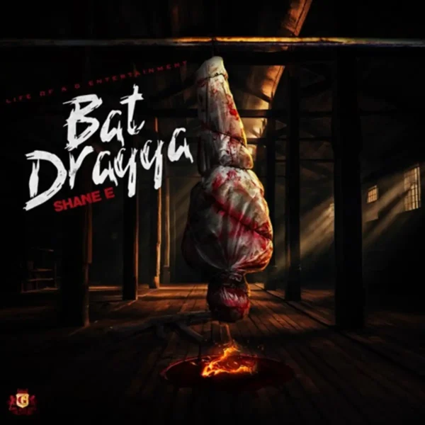 Shane E - Bat Dragga