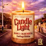 Shane E Ft. Blade Merital – Candle Light