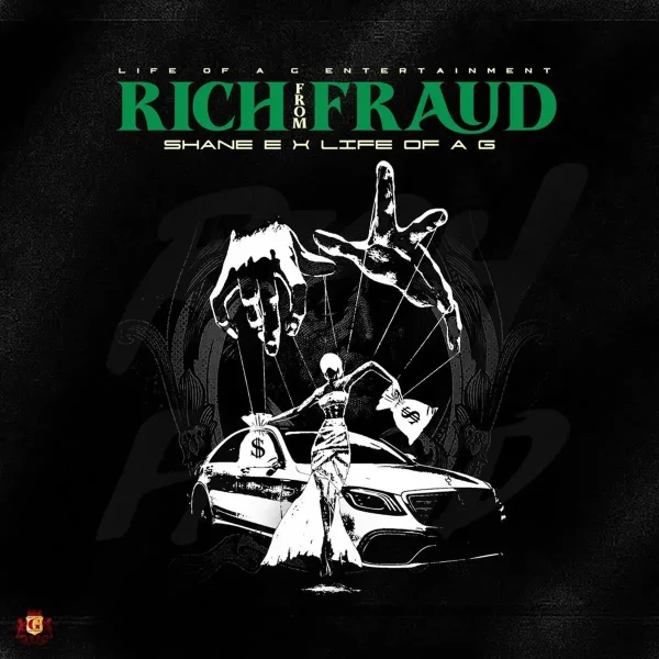 Shane E X Life Of A G - Rich From Fraud