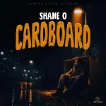 Shane O – Cardboard