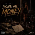 Shane O – Done Me Money