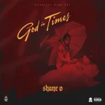 Shane O – God In Times